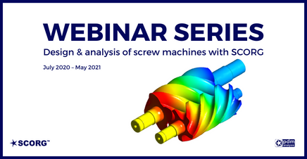 Webinar series: Design & analysis of screw machines with SCORG