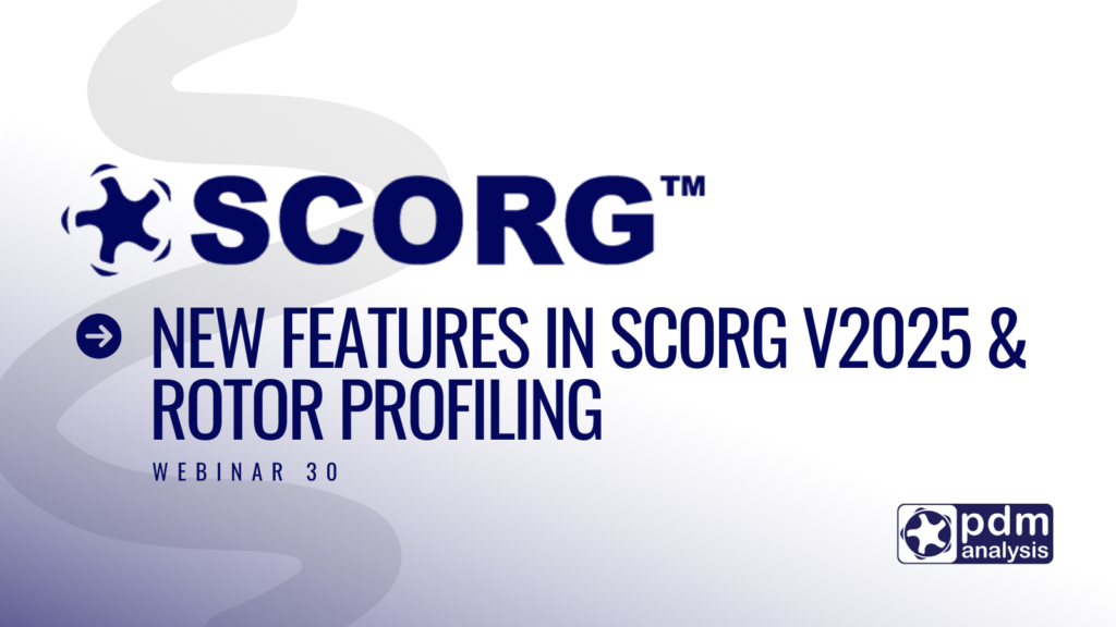 Webinar 30: New Features in SCORG v2025 & Rotor Profiling