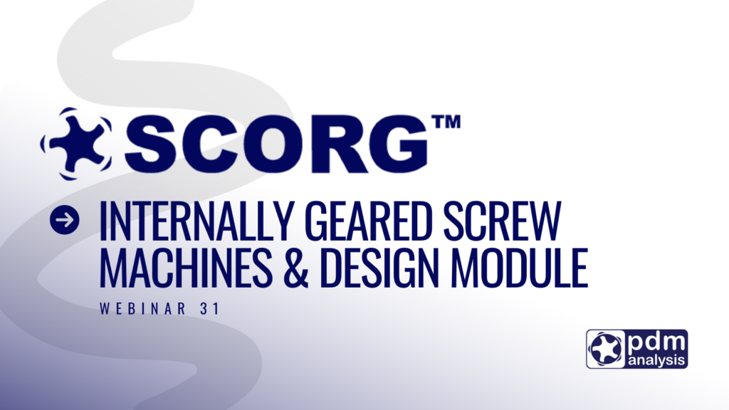 Webinar 31: Internally Geared Screw Machines & Design Module